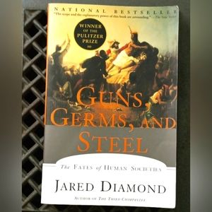 Guns, Germs, And Steel: The Fates of Human Societies by Jared Diamond